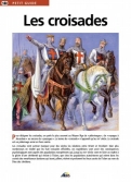 Les Ouvrages | Petit Guide | Pour désigner les croisades on parle le plus souvent au Moyen Age de 
